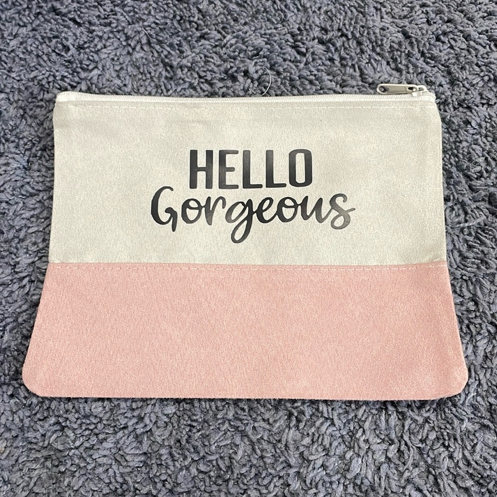 Nwot “Hello Gorgeous” Cosmetic Pouch